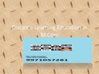 Distance Learning Education in
M.Com
 