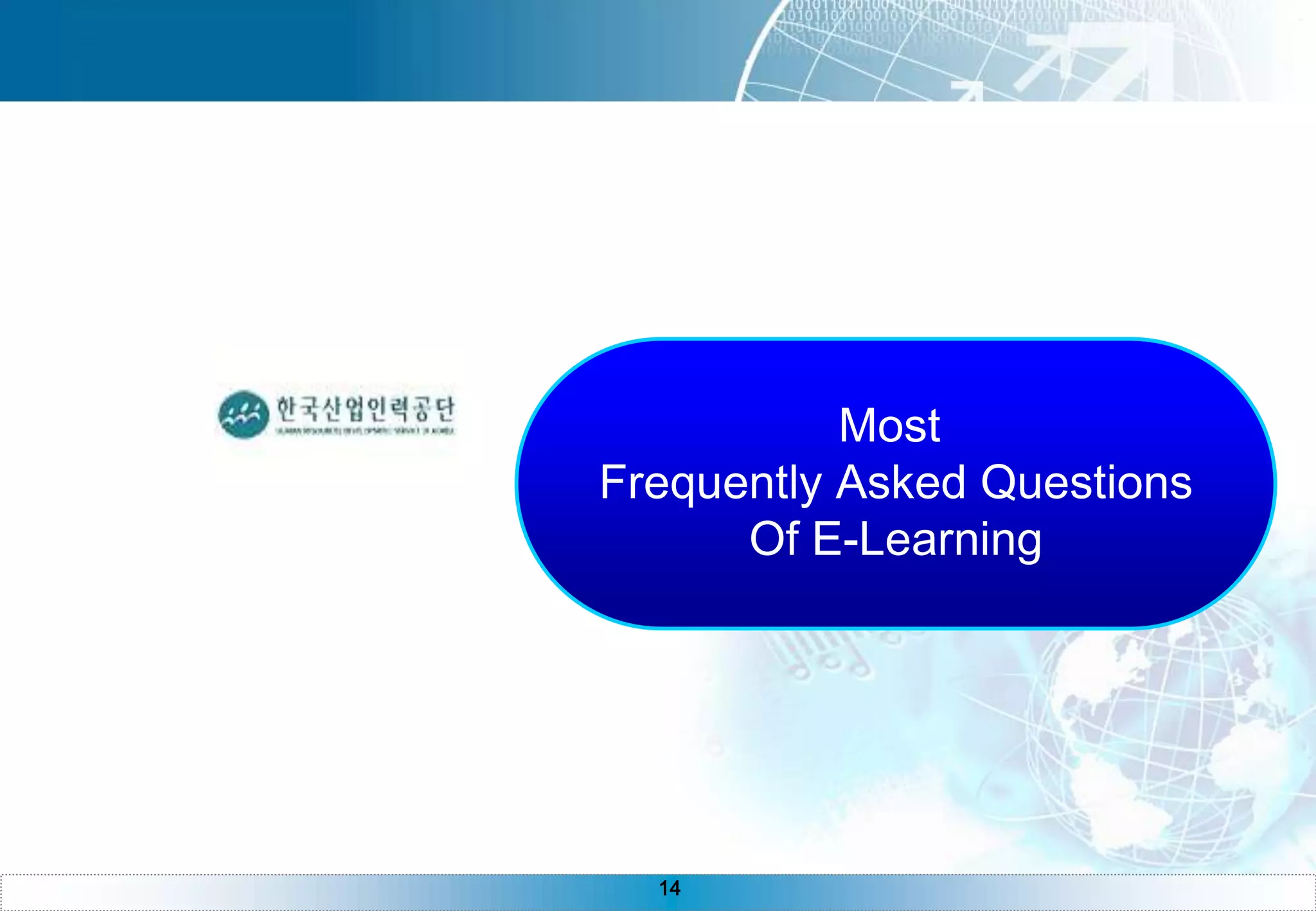 Teaching StrategiesTrainers need to develop online training skills  * communication * facilitation * time management * motivation skills * consistency * availability * record keeping * patience * flexibility * computer skills * trouble shooting skills Learners need to develop online learning skills * time management * communication skills * technology skills * self-discipline * patience * flexibility