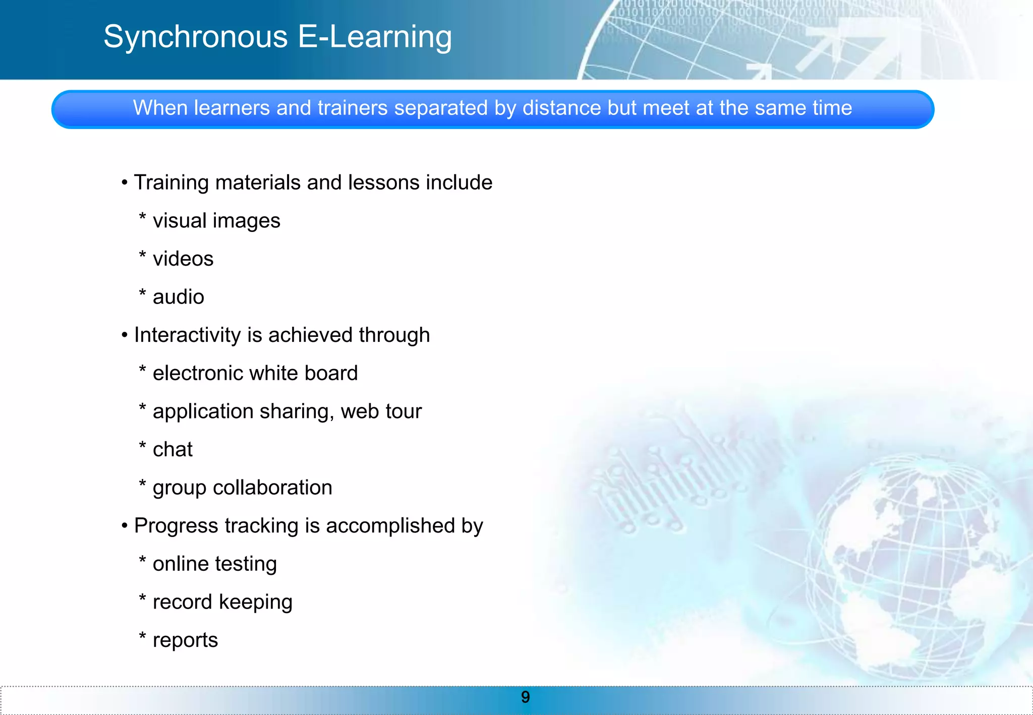 BuildDesignAnalyzeTestRe-BuildRe-DesignRe-AnalyzeThe Development ProcessThe development process for an E-Learning course is a cycle of analyze, design, build, and test.You continue this iterative process until the final product is completed. William Horton “Developing Web-based Training”
