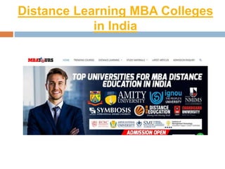 Distance Learning MBA Colleges
in India
 