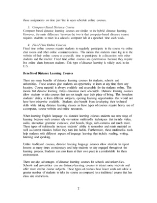 2
those assignments on time just like in open schedule online courses.
3. Computer Based Distance Course
Computer based di...