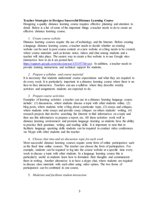 3
Teacher Strategies to Designa Successful Distance Learning Course
Designing a quality distance learning course requires ...