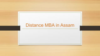 Distance MBA in Assam
 