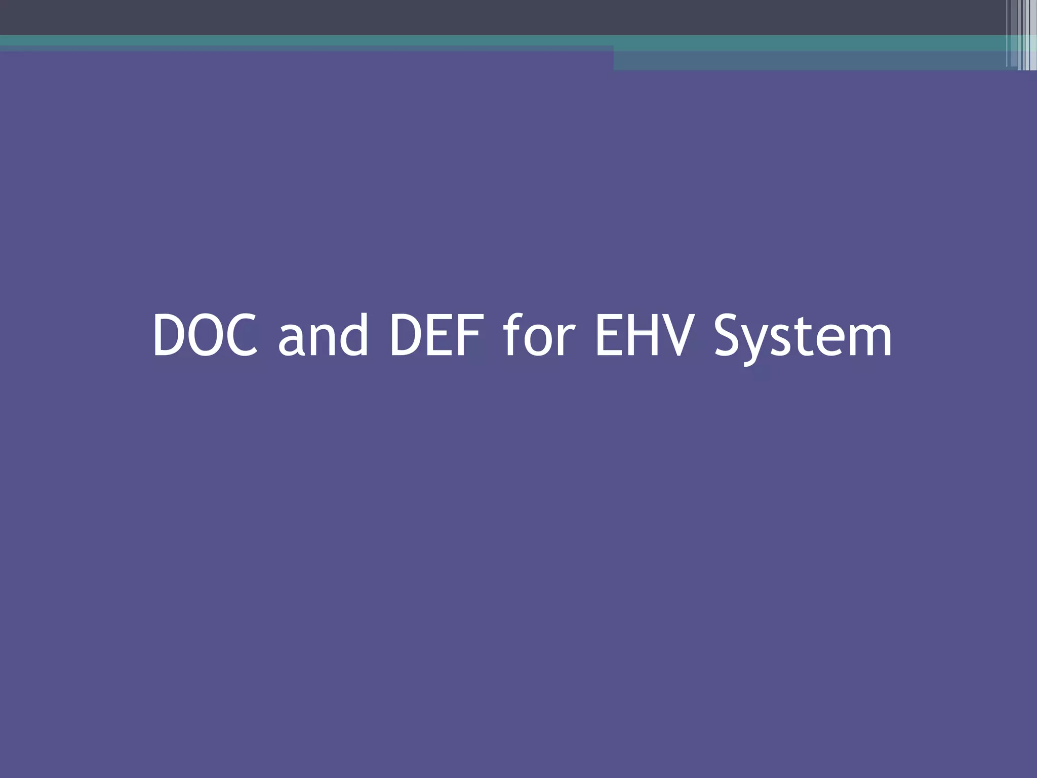 DOC and DEF for EHV System
 