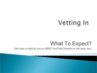 What To Expect?
(We have a video for you on AERC YouTube Channel on this topic, too.)
96
 