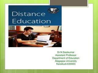 Dr.N.Sasikumar
Assistant Professor
Department of Education
Alagappa University
Karaikudi-630003
 