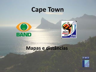 Cape Town  Mapas e distâncias 