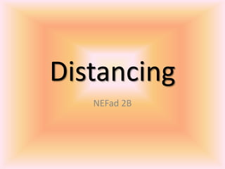 Distancing NEFad 2B 