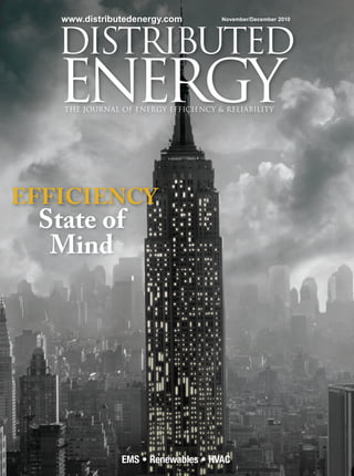 EMS • Renewables • HVAC
November/December 2010
www.distributedenergy.com
EFFICIENCY
State of
Mind
 