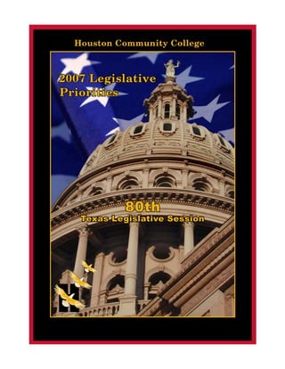 Houston Community College

2007 Legislative
Priorities

80th

Texas Legislative Session

 