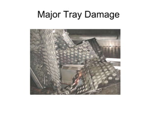 Major Tray Damage
 
