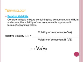 Relative Volatility Distillation Column Distillation sneha patel | PPTX