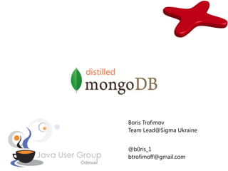 distilled




            Boris Trofimov
            Team Lead@Sigma Ukraine


            @b0ris_1
            btrofimoff@gmail.com
 