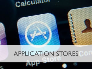 APPLICATION STORES
 