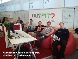 Number of Android developers: 3
Number of iOS developers: 2
 