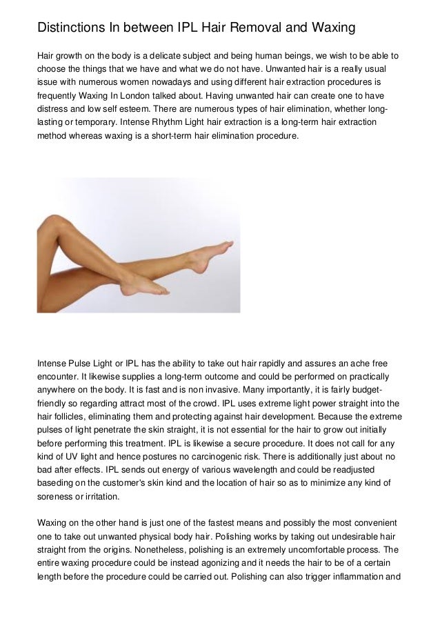 Distinctions In between IPL Hair Removal and Waxing
