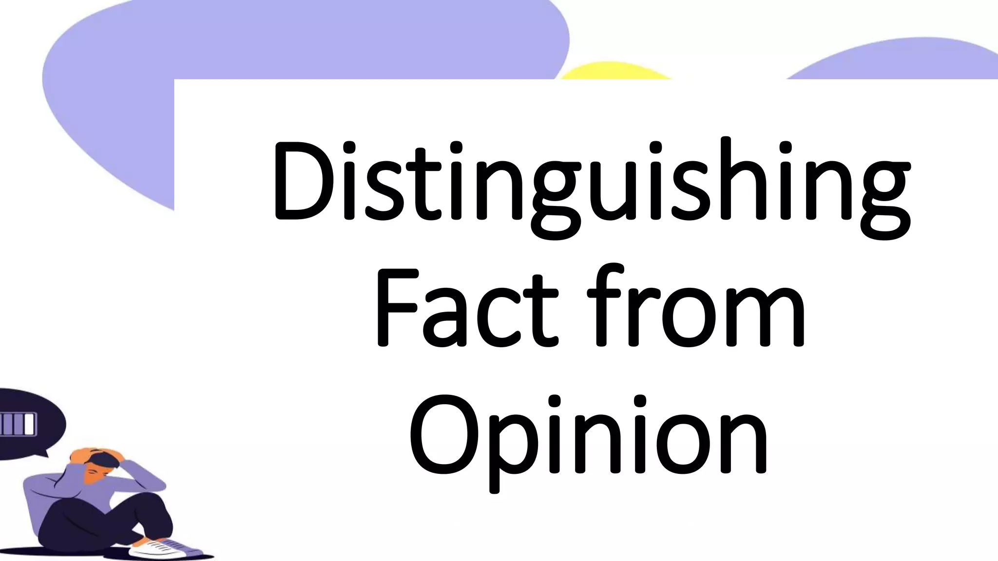 Distinguishing Fact from Opinion pptx distinguishing-fact-from-opinion-pptx