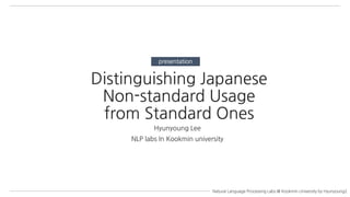 Distinguishing japanese non standard usage from standard ones