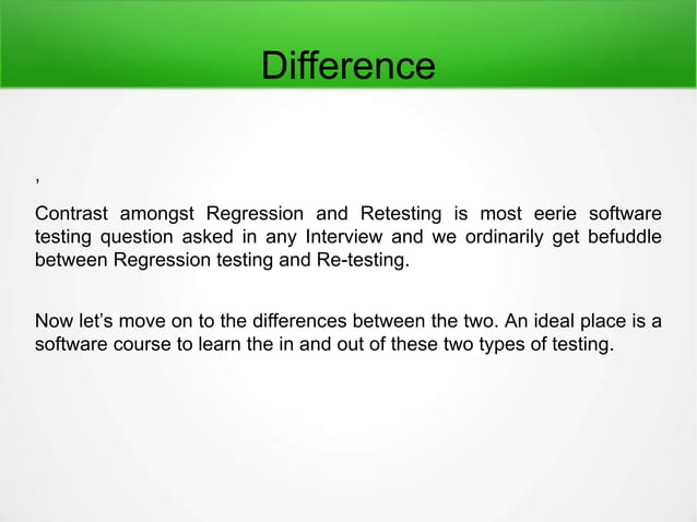 Distinguishing points between retesting and regression testing | PPTX