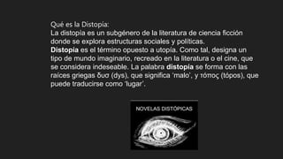 DISTOPÍA. PPT DE CONTENIDOS, EN RELACIÓN A DISTOPÍAS | PPT