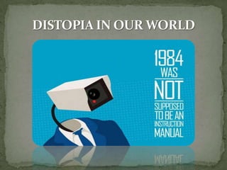 DISTOPIA IN OUR WORLD 