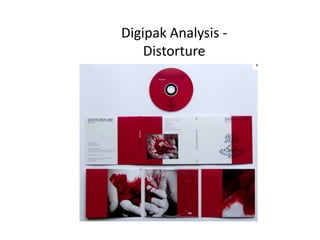 Digipak Analysis -
    Distorture
 