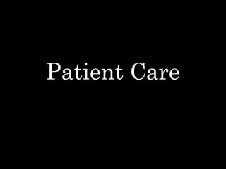 Patient Care
 
