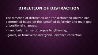 Distraction osteogenesis in maxillofacial surgery | PPTX