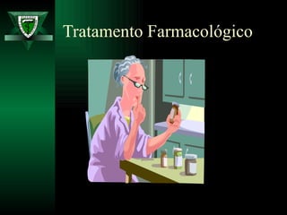 Tratamento Farmacológico 
