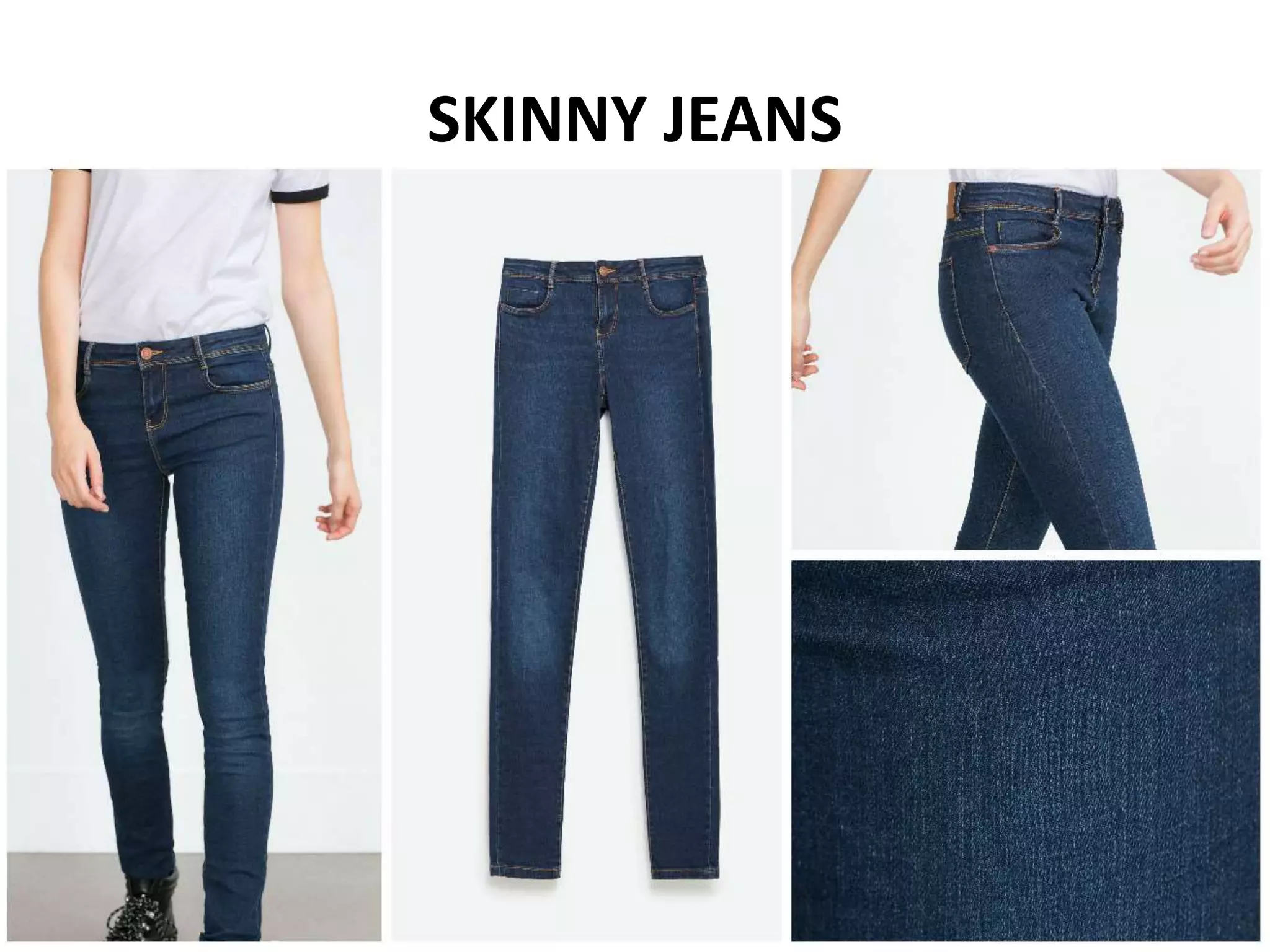 SKINNY JEANS