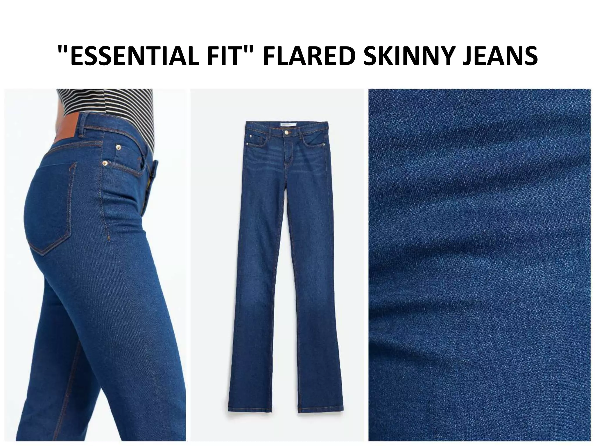"ESSENTIAL FIT" FLARED SKINNY JEANS