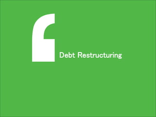 Debt Restructuring
 