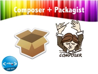 Composer + Packagist

 