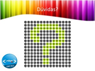 Dúvidas?	
  

 