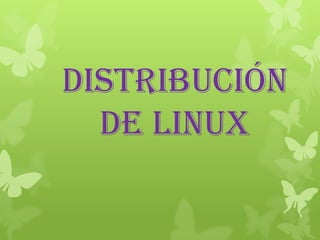 Distribución
  de Linux
 
