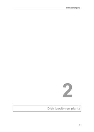 Distribución en planta
7
2 Capítulo 2
2
Distribución en planta
 