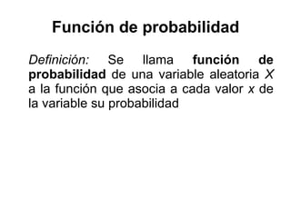 Función de probabilidad ,[object Object]