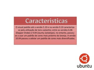 Versão 9.10 do Unbut.       Versão 6.06 do Unbut.




Versão 9.04 do Unbut.    Versão 10.04 do Unbut (exemplo).
 