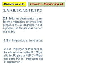 Exercícios – Manual: pág. 64
Atividade em aula:
 