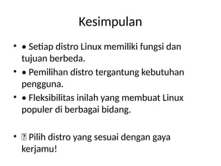 Distribusi_Linux_dan_Fungsinya dalam sistem operasi | PPTX