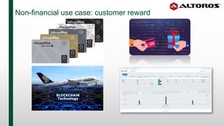 Non-financial use case: customer reward
 