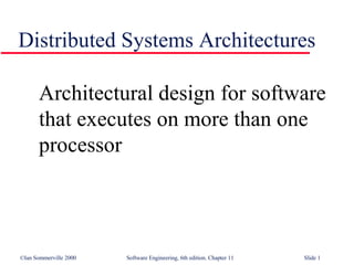 Distributed Systems Architectures ,[object Object]