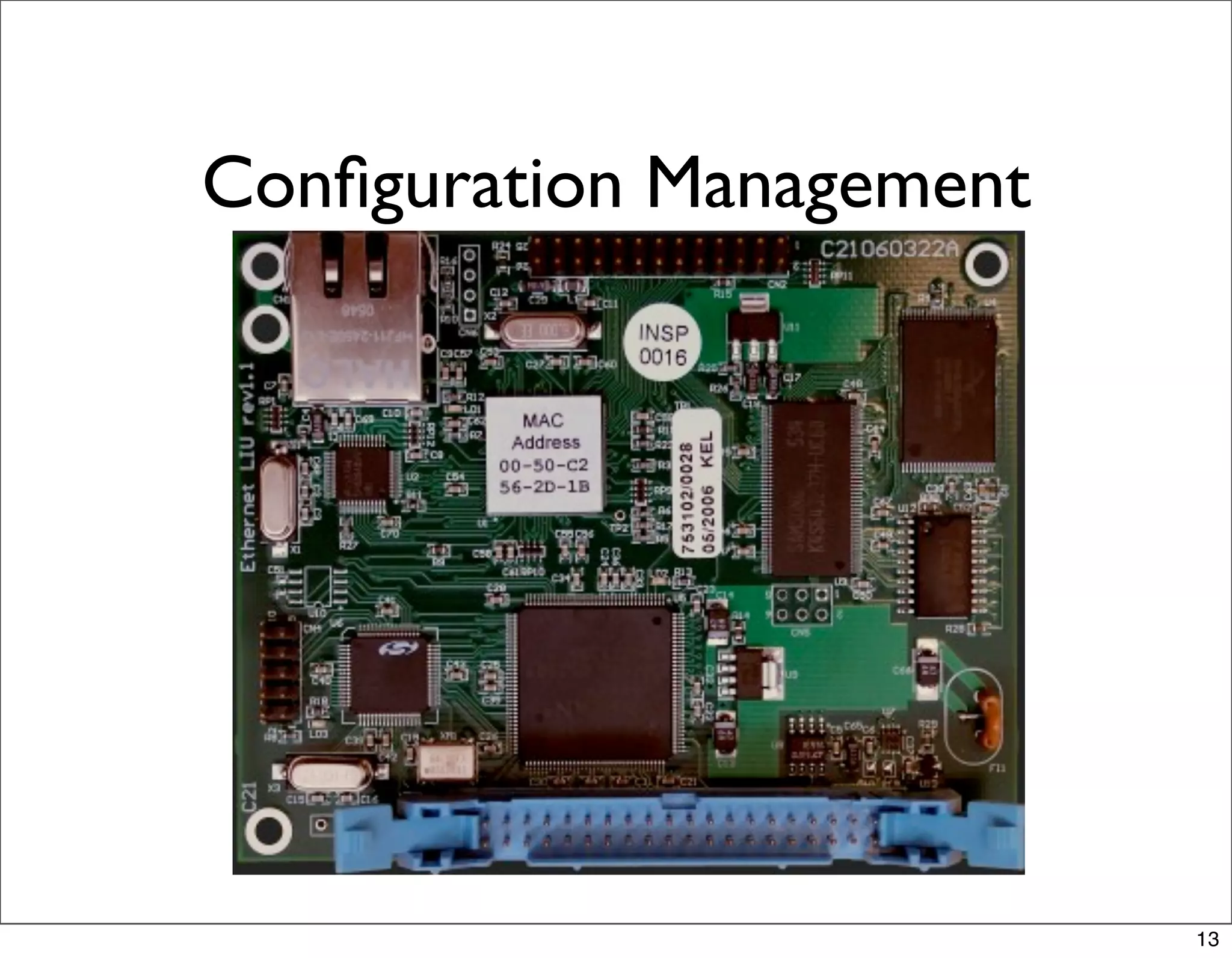 Conﬁguration Management




                          13
 