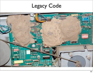 Legacy Code




              52
 