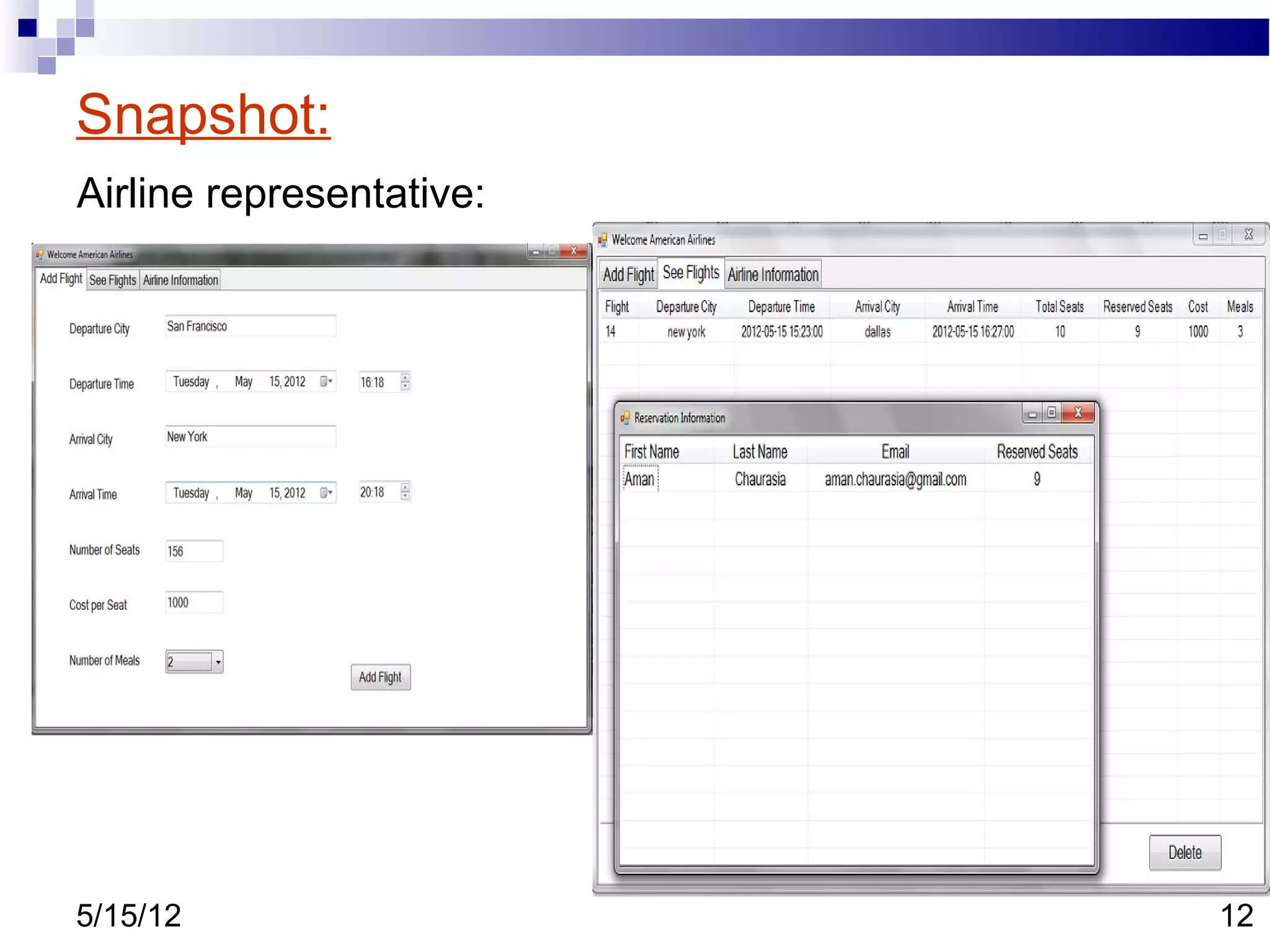 Snapshot:
Airline representative:




5/15/12                   12
 