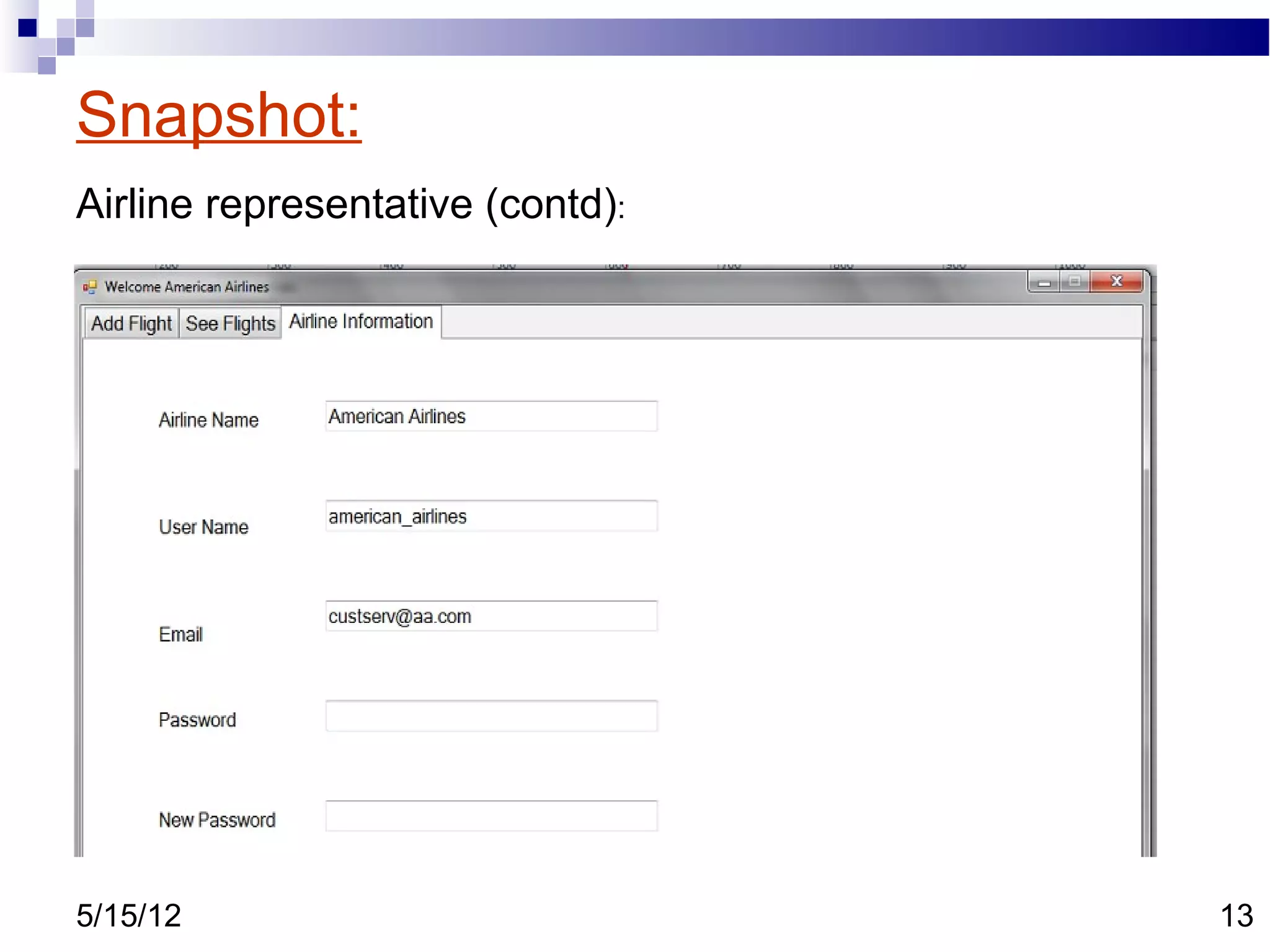 Snapshot:
Airline representative (contd):




5/15/12                           13
 