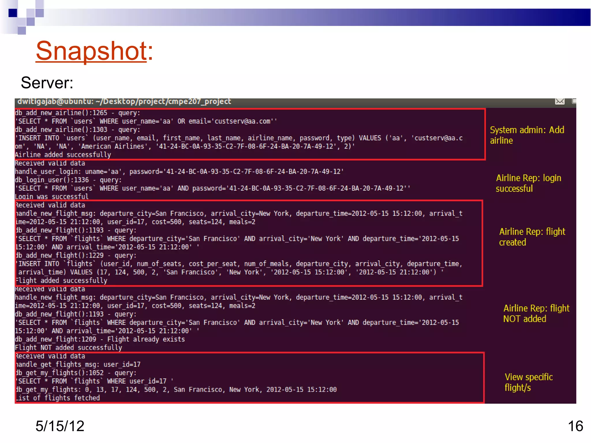 Snapshot:
Server:




 5/15/12     16
 