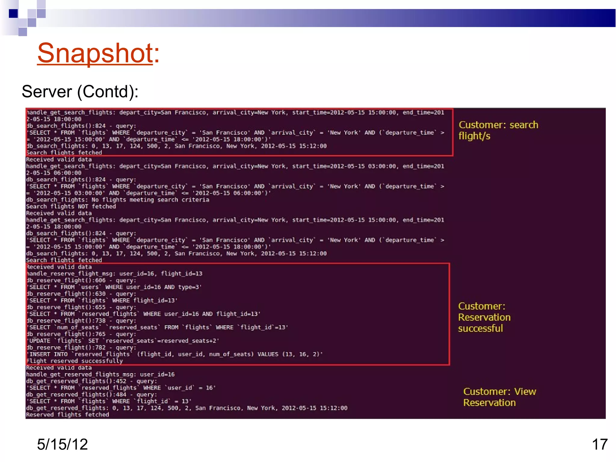 Snapshot:
Server (Contd):




 5/15/12          17
 