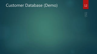 Customer Database (Demo) 12
 