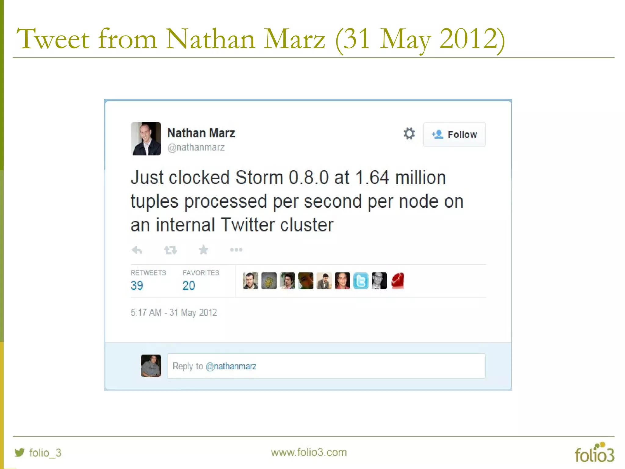 Tweet from Nathan Marz (31 May 2012)
 